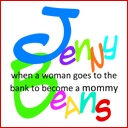 Jenny Beans-the madcap adventures of a single woman who went to the bank to become a mommy