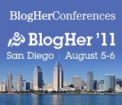 Aug. 5-6, BlogHer Conference, San Diego
